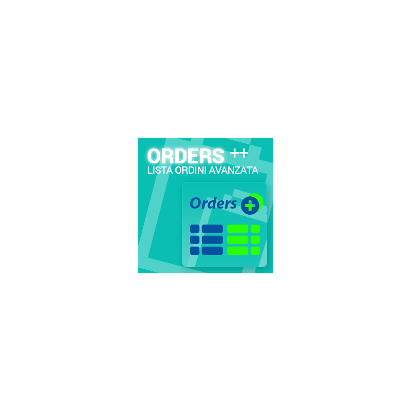 Orders ++ Lista Ordini Avanzata - PRESTASHOP 1.6 Orders ++ Lista Ordini Avanzata - PRESTASHOP 1.6
